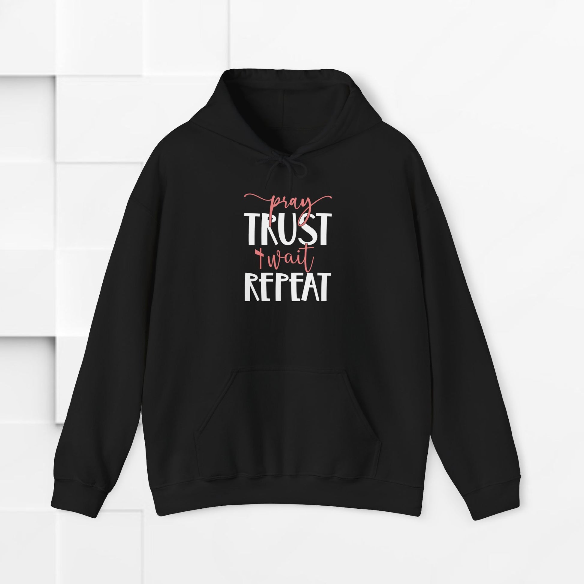 Inspirational Hooded Sweatshirt - "Pray, Trust, Wait, Repeat" - GULLYDESIGN