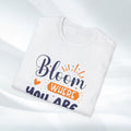 Inspirational Bloom T-Shirt - 