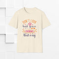 Inspirational Unisex Softstyle T-Shirt - 'Don't Look Back You're Not Going That Way' - Motivational Apparel for Everyday Wear - GULLYDESIGN