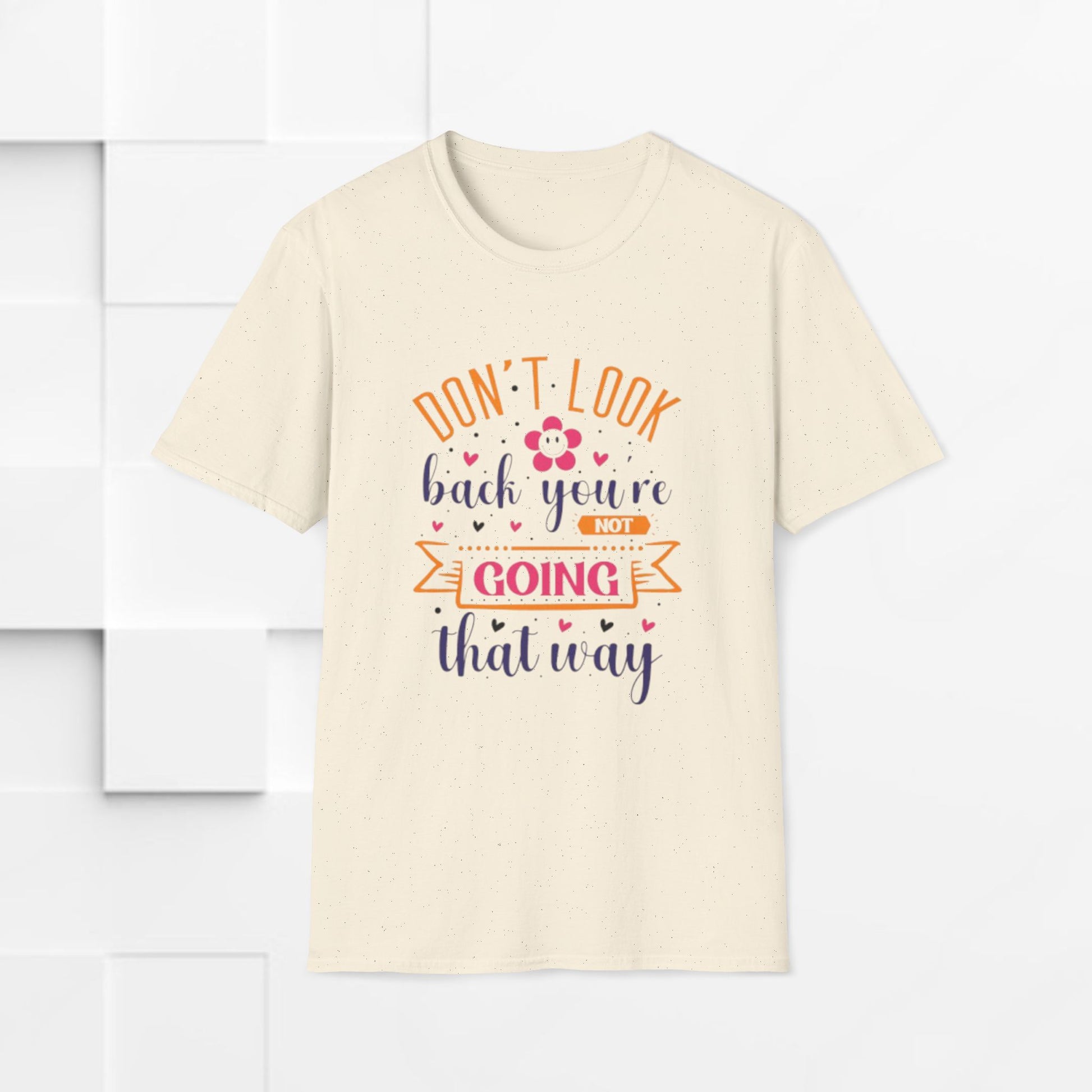 Inspirational Unisex Softstyle T-Shirt - 'Don't Look Back You're Not Going That Way' - Motivational Apparel for Everyday Wear - GULLYDESIGN
