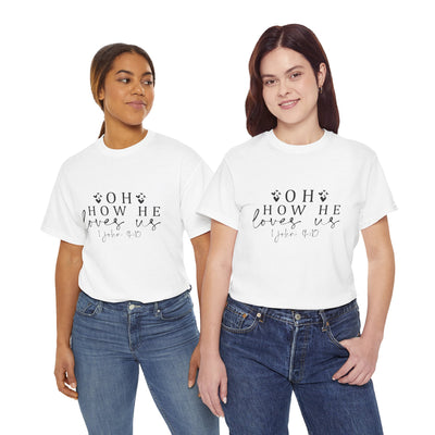 Inspirational Unisex Heavy Cotton Tee - 'Oh How He Loves Us' John 4:10