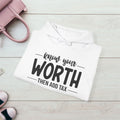 Know Your Worth Inspirational Hoodie - GULLYDESIGN