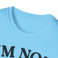 I'm Not Rude Unisex Softstyle T-Shirt – Honest Statement Tee for Fun Encounters - GULLYDESIGN