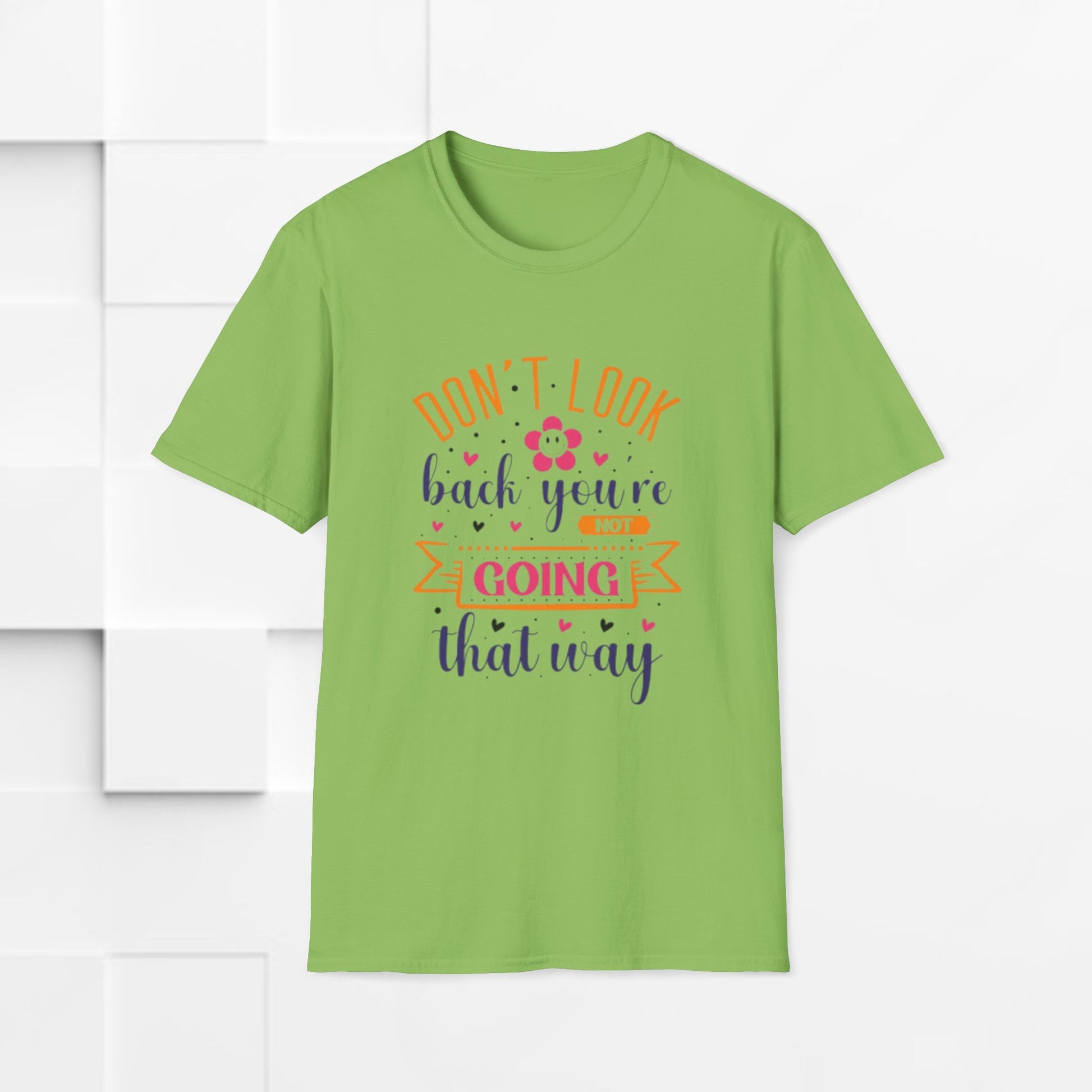 Inspirational Unisex Softstyle T-Shirt - 'Don't Look Back You're Not Going That Way' - Motivational Apparel for Everyday Wear - GULLYDESIGN