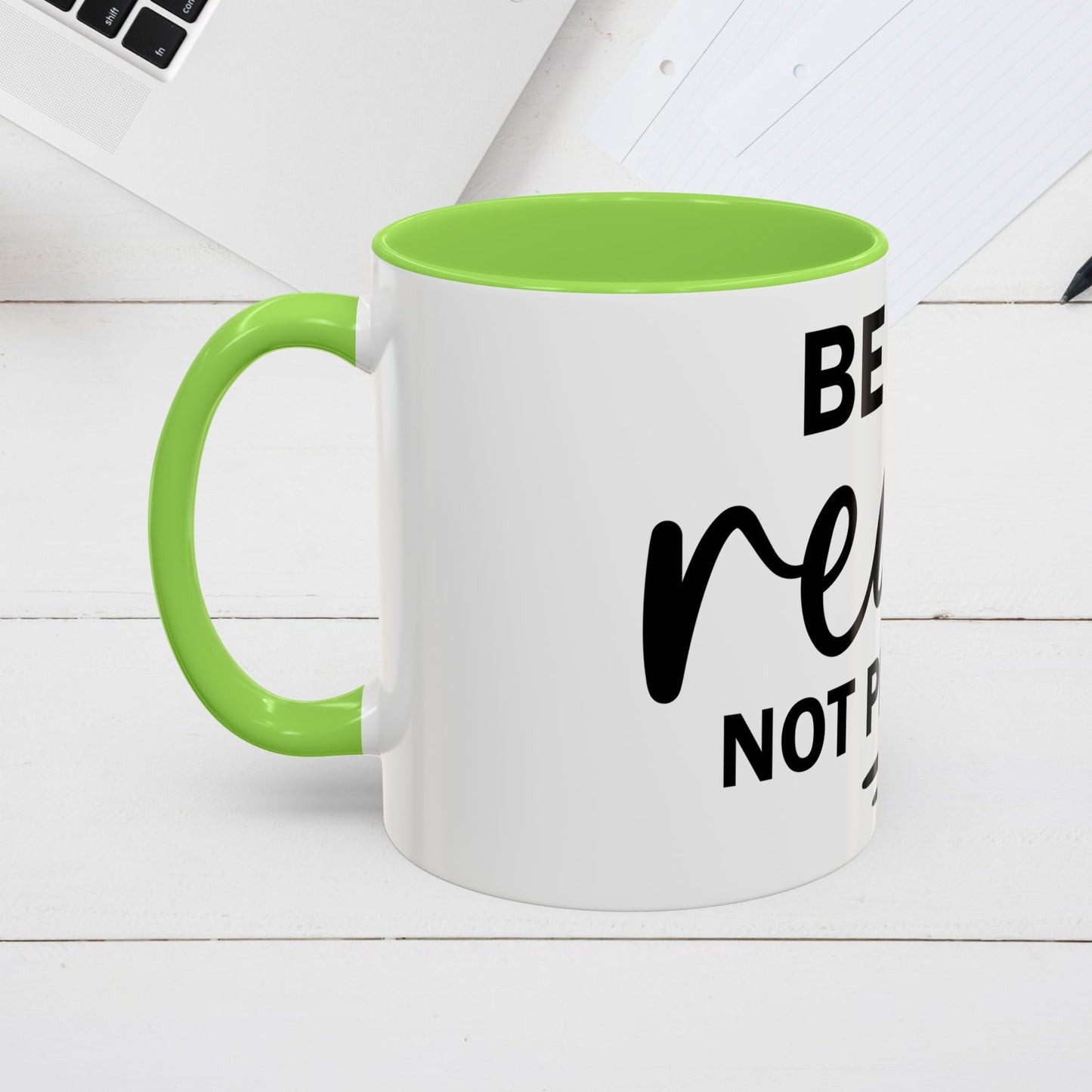 Inspirational Coffee Mug - "Be Real Not Perfect" - Colorful 11oz & 15oz Designs - GULLYDESIGN
