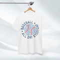 Baseball All Day Everyday Unisex Heavy Cotton Tee - GULLYDESIGN