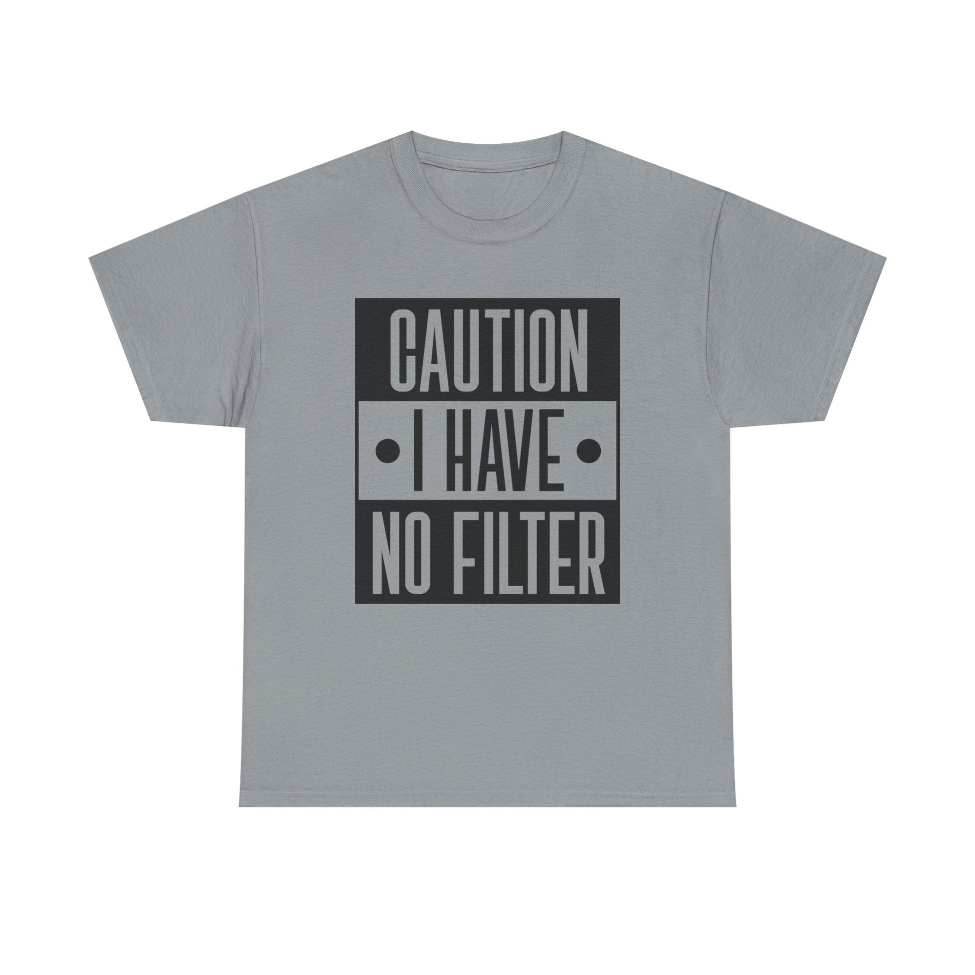 Caution I Have No Filter Unisex Heavy Cotton Tee - GULLYDESIGN