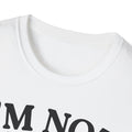 I'm Not Rude Unisex Softstyle T-Shirt – Honest Statement Tee for Fun Encounters - GULLYDESIGN