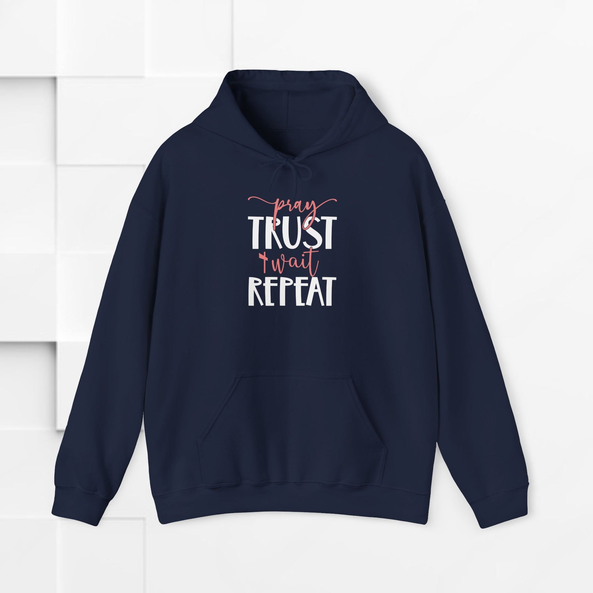 Inspirational Hooded Sweatshirt - "Pray, Trust, Wait, Repeat" - GULLYDESIGN