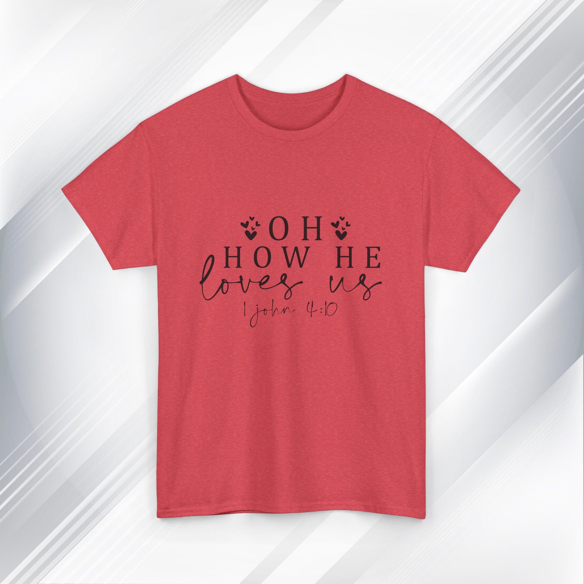 Inspirational Unisex Heavy Cotton Tee - 'Oh How He Loves Us' John 4:10 - GULLYDESIGN