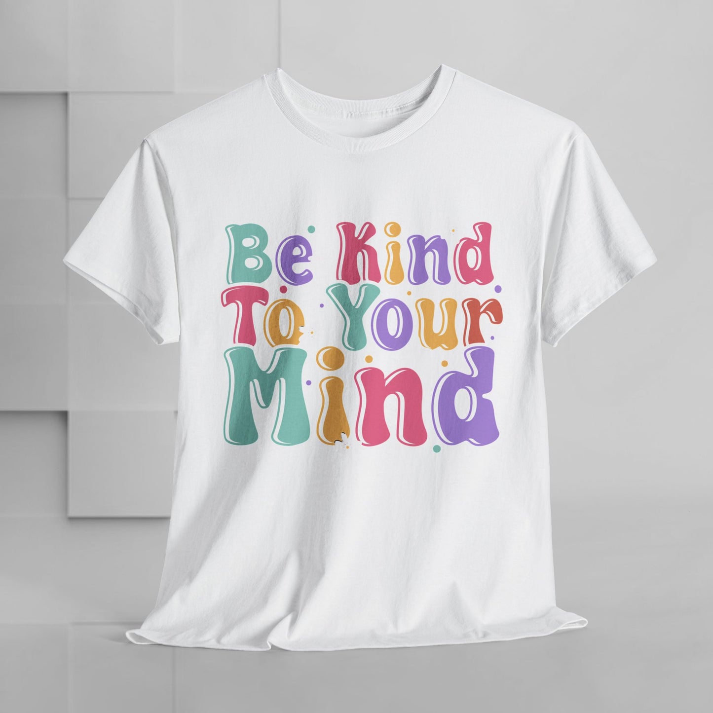 Be Kind To Your Mind Unisex Heavy Cotton Tee - Positive Affirmation Shirt