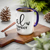 Inspirational Coffee Mug - "Be Real Not Perfect" - Colorful 11oz & 15oz Designs