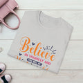 Unisex Softstyle T-Shirt - 'Believe in Yourself and You Will Be Unstoppable' Inspirational Tee - GULLYDESIGN