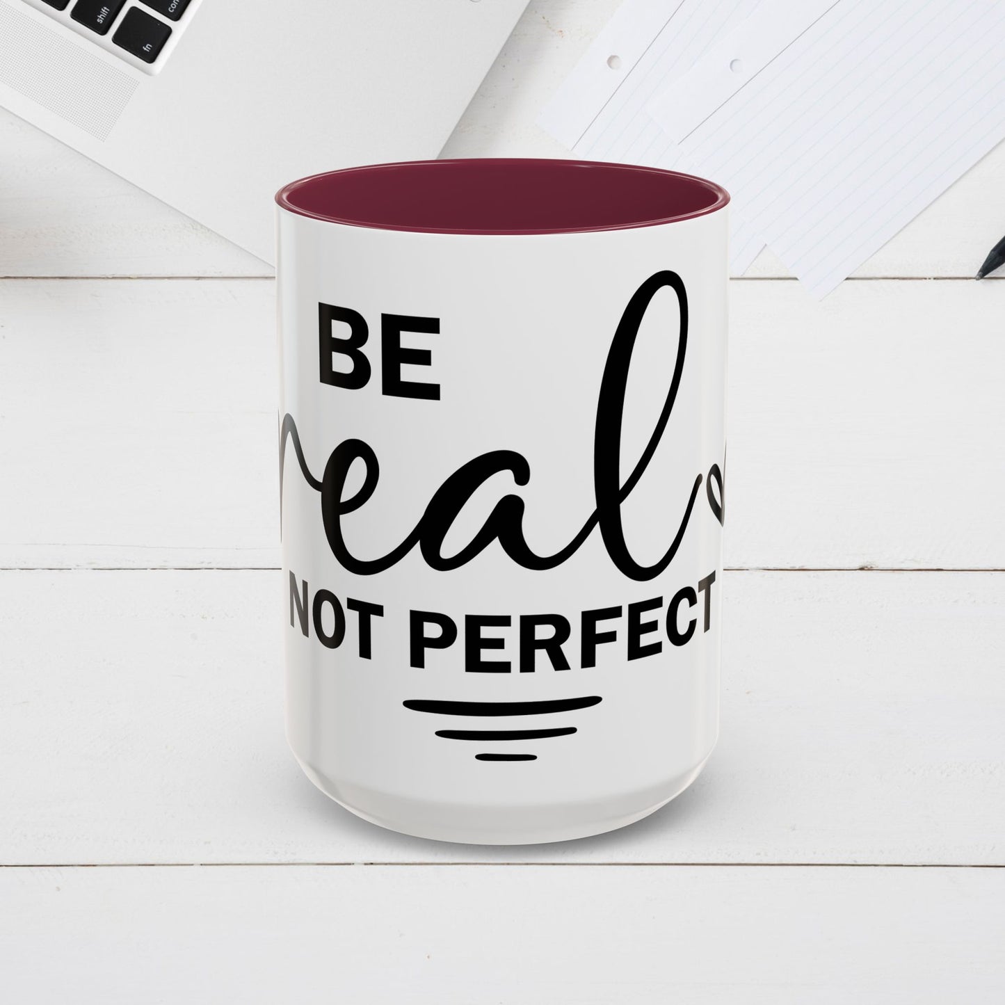 Inspirational Coffee Mug - "Be Real Not Perfect" - Colorful 11oz & 15oz Designs - GULLYDESIGN