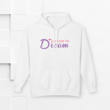 Just Livin' The Dream Hoodie - Unisex Midweight Softstyle Fleece, Cozy Casual Wear - GULLYDESIGN