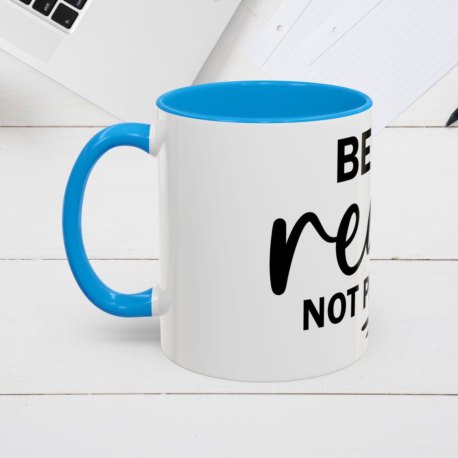 Inspirational Coffee Mug - "Be Real Not Perfect" - Colorful 11oz & 15oz Designs - GULLYDESIGN