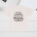 Moments Remembrance Unisex Heavy Cotton Tee - Inspirational Graphic Shirt - GULLYDESIGN