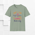 Inspirational Unisex Softstyle T-Shirt - 'Don't Look Back You're Not Going That Way' - Motivational Apparel for Everyday Wear - GULLYDESIGN