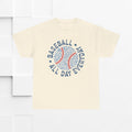 Baseball All Day Everyday Unisex Heavy Cotton Tee - GULLYDESIGN