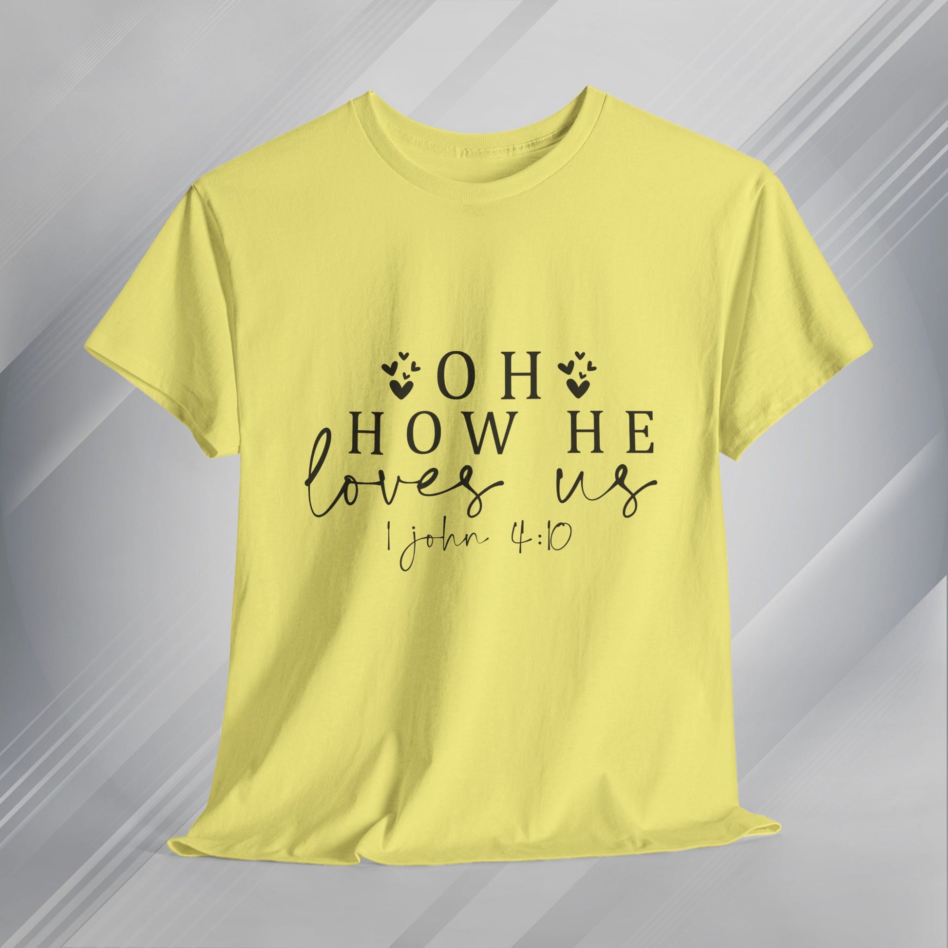 Inspirational Unisex Heavy Cotton Tee - 'Oh How He Loves Us' John 4:10 - GULLYDESIGN