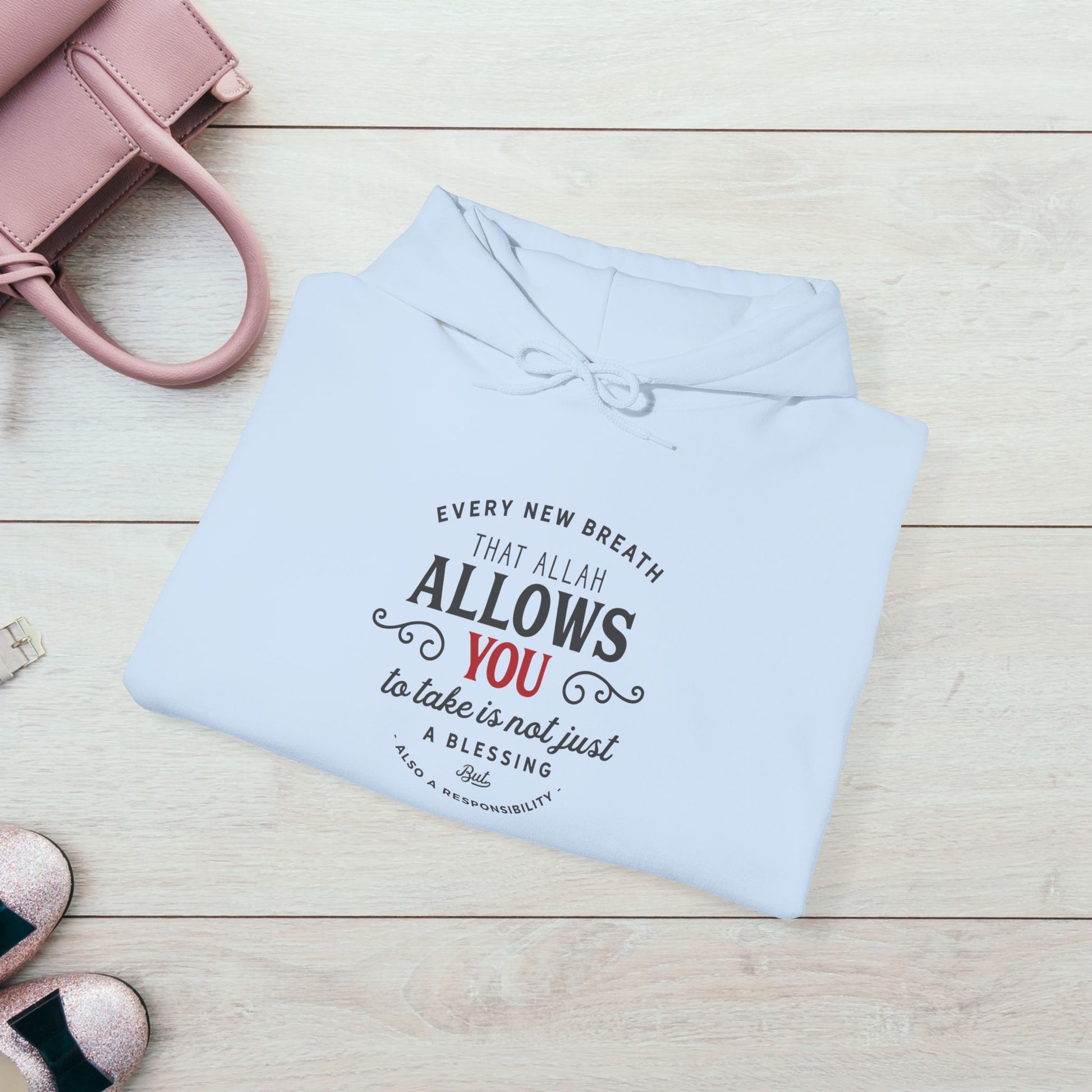 "Every New Breath is a Blessing & a Responsibility"  Unisex Heavy Blend™ Hooded Sweatshirt – Inspirational Islamic Quote - GULLYDESIGN