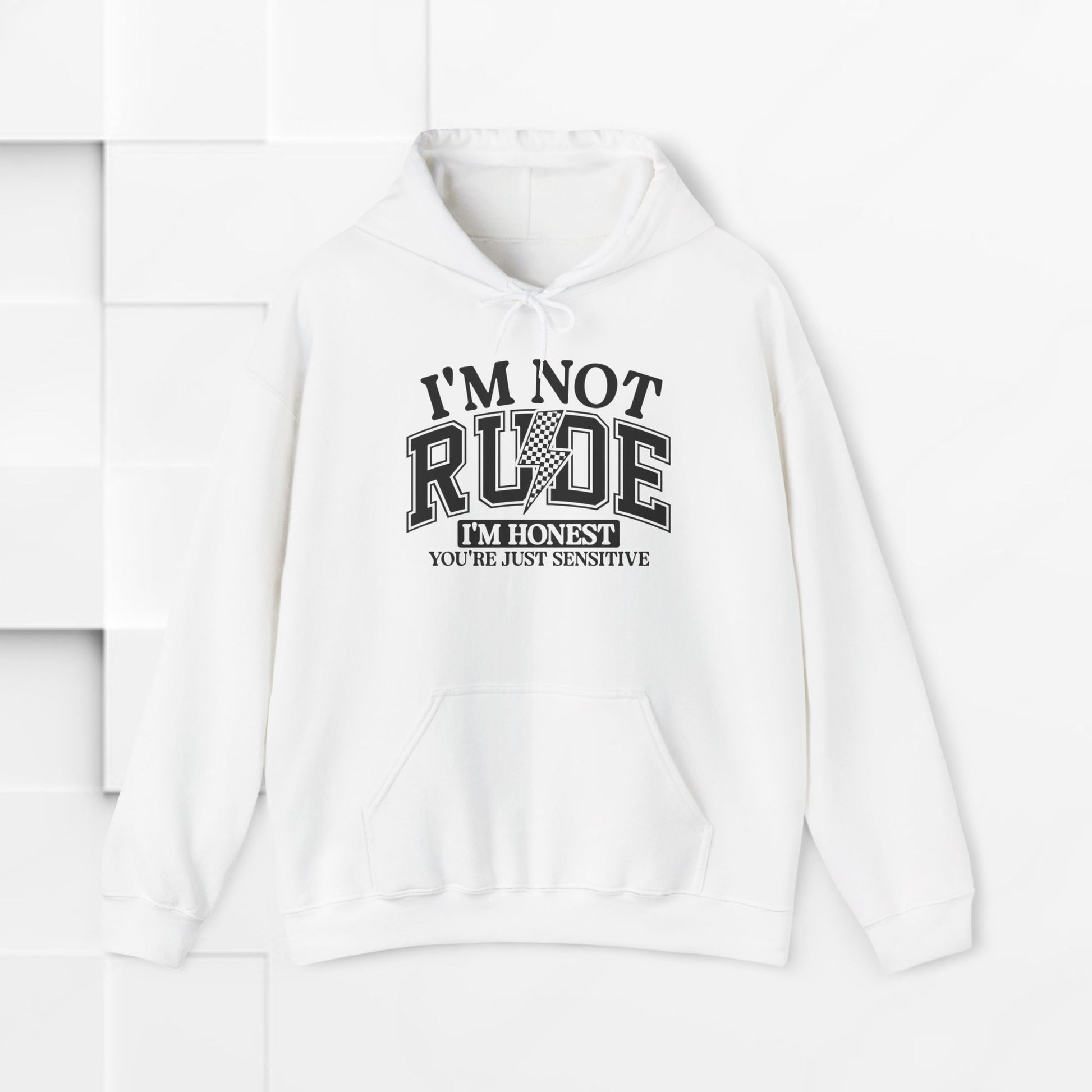 Funny Unisex Hoodie - "I'm Not Rude, You're Just Sensitive" - GULLYDESIGN