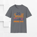 Do Small Things With Great Love Inspirational Tee - GULLYDESIGN