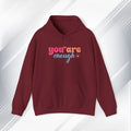 Inspirational Unisex Hoodie - 'You Are Enough' Motivational Sweatshirt for Self-Love & Positivity - GULLYDESIGN