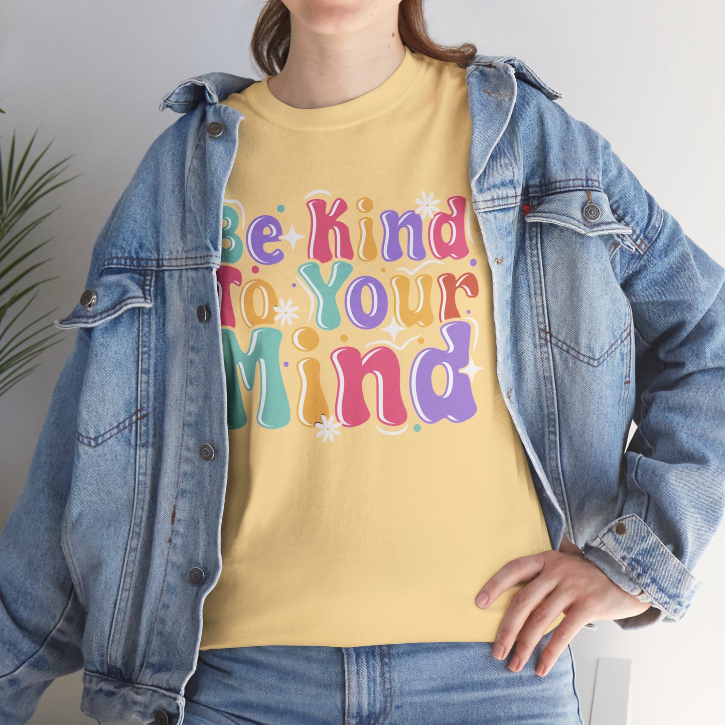 Be Kind To Your Mind Unisex Heavy Cotton Tee - Positive Affirmation Shirt