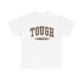 Tough as a Mother Unisex Heavy Cotton Tee - GULLYDESIGN