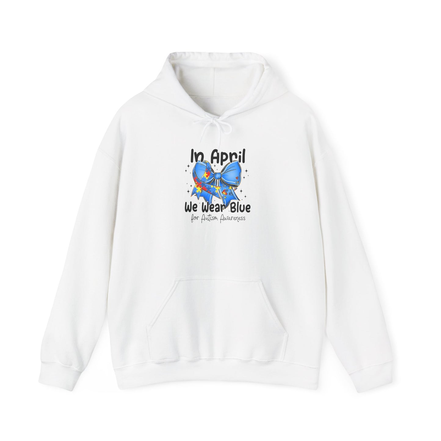 April Awareness Hoodie - We Wear Blue for Autism