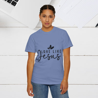 Love Like Jesus Unisex Garment-Dyed T-Shirt - Faith-Inspired Apparel