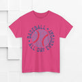 Baseball All Day Everyday Unisex Heavy Cotton Tee - GULLYDESIGN