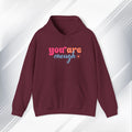 Inspirational Unisex Hoodie - 'You Are Enough' Motivational Sweatshirt for Self-Love & Positivity - GULLYDESIGN
