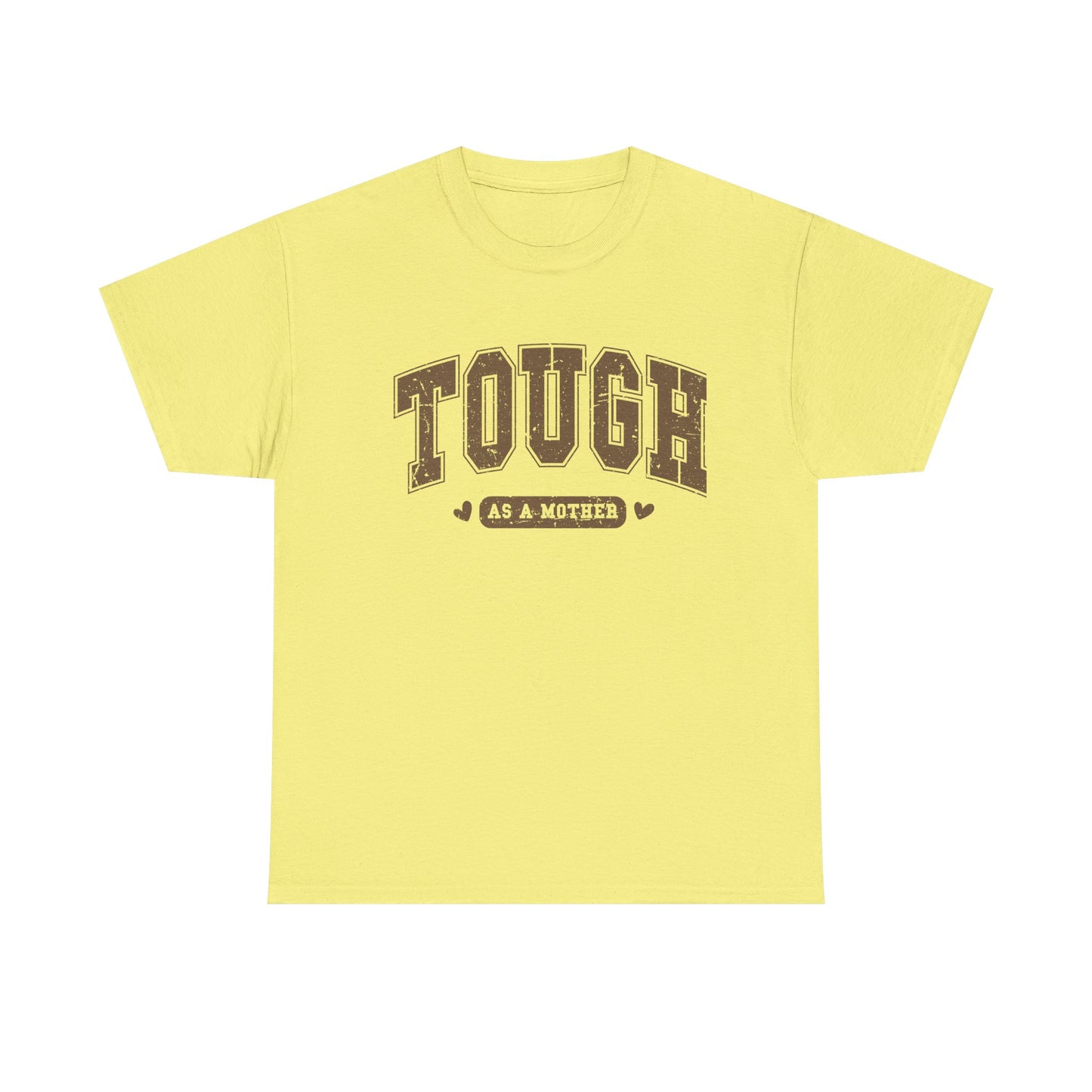 Tough as a Mother Unisex Heavy Cotton Tee
