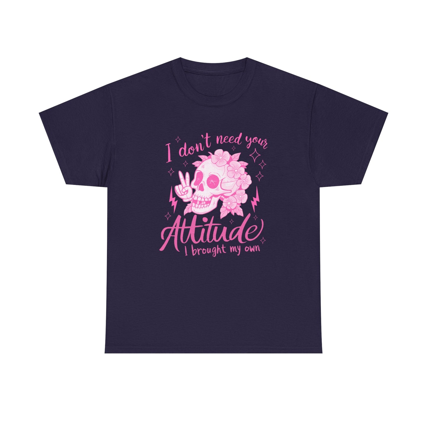 Unisex Heavy Cotton Tee - 'I Don't Need Your Attitude, I Brought My Own'