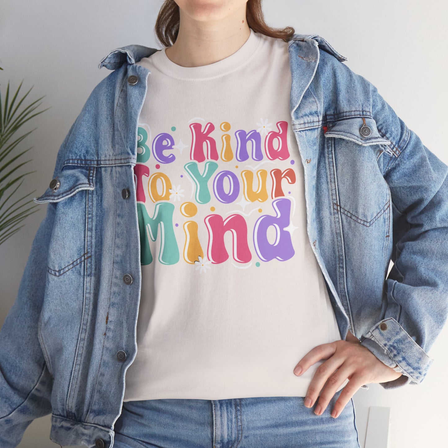 Be Kind To Your Mind Unisex Heavy Cotton Tee - Positive Affirmation Shirt