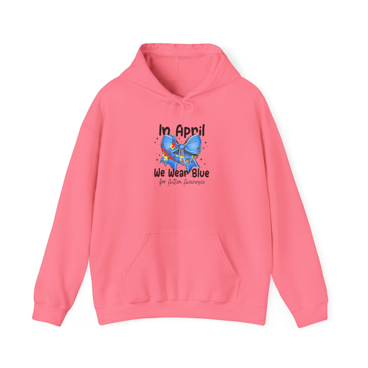 April Awareness Hoodie - We Wear Blue for Autism
