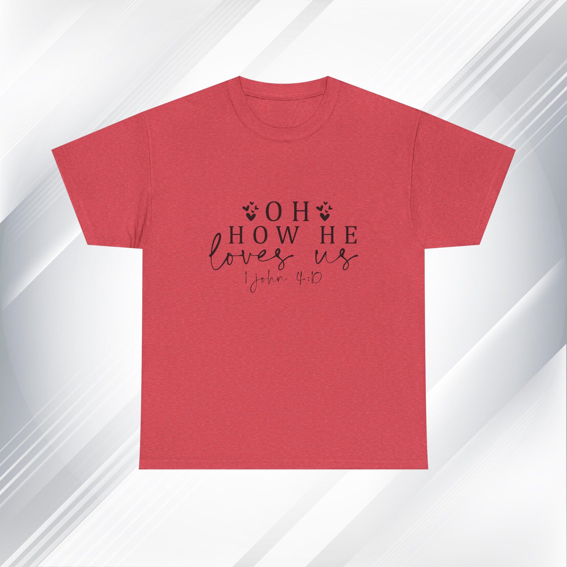 Inspirational Unisex Heavy Cotton Tee - 'Oh How He Loves Us' John 4:10 - GULLYDESIGN