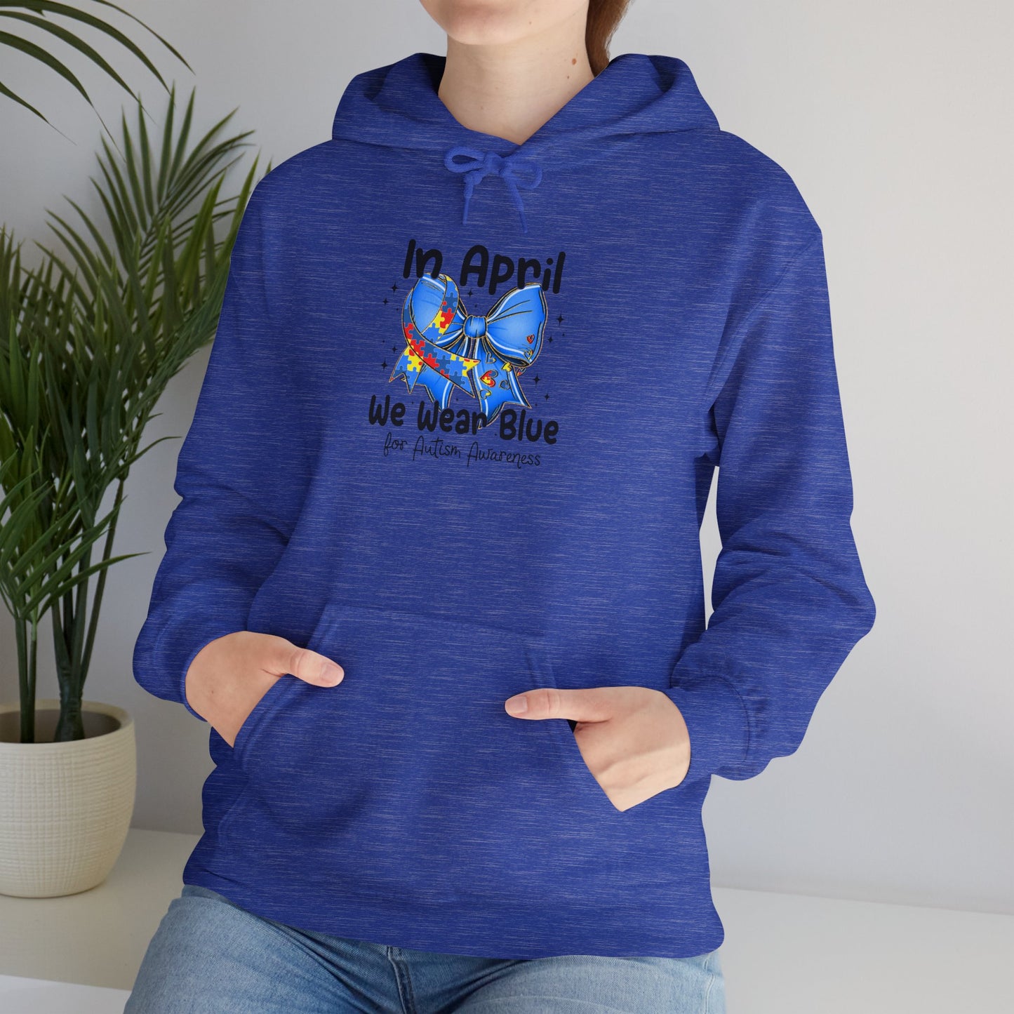 April Awareness Hoodie - We Wear Blue for Autism