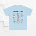 God Says I Am Unisex Heavy Cotton Tee - Inspirational Graphic T-Shirt - GULLYDESIGN