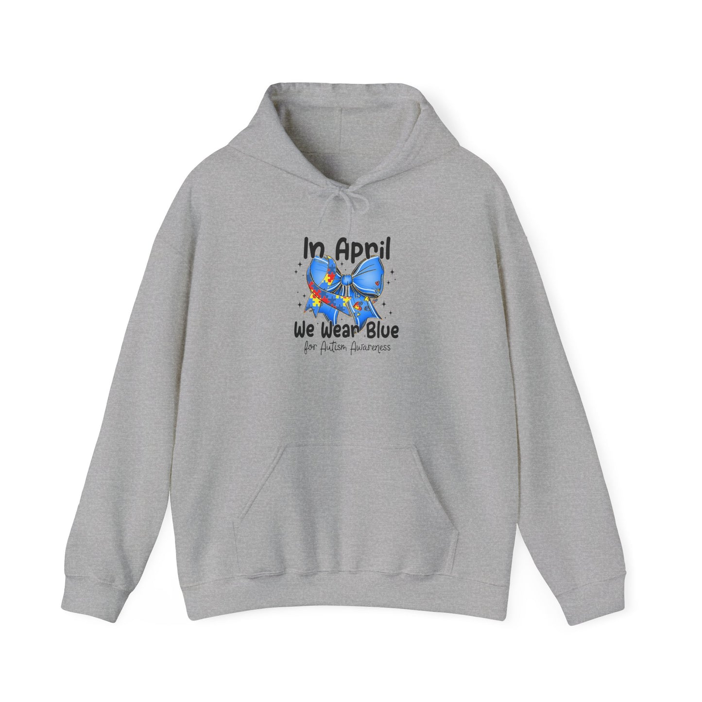 April Awareness Hoodie - We Wear Blue for Autism