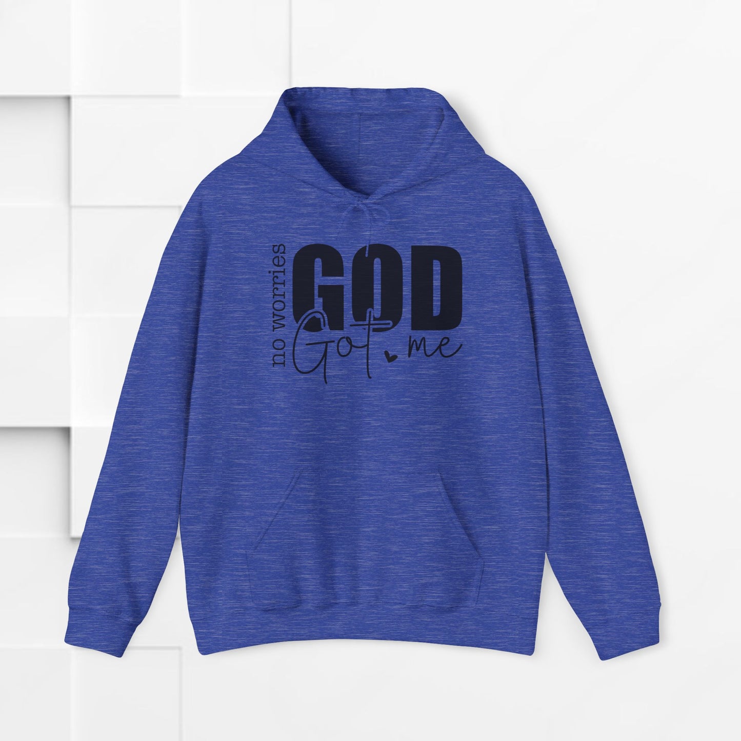 Inspirational Hooded Sweatshirt - "No Worries, God Got Me"