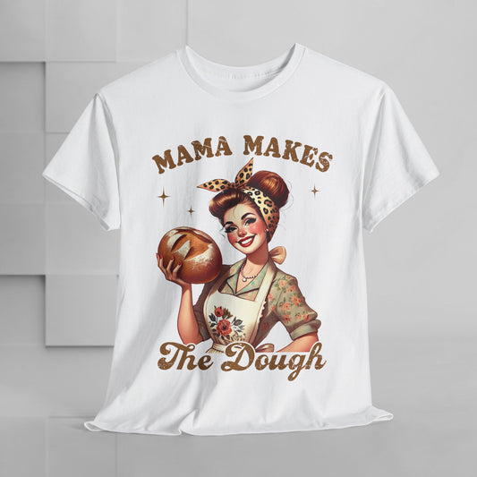Funny Baking T-Shirt | "Mama Makes The Dough" Unisex Heavy Cotton Tee | Perfect Gift for Moms & Bakers - GULLYDESIGN
