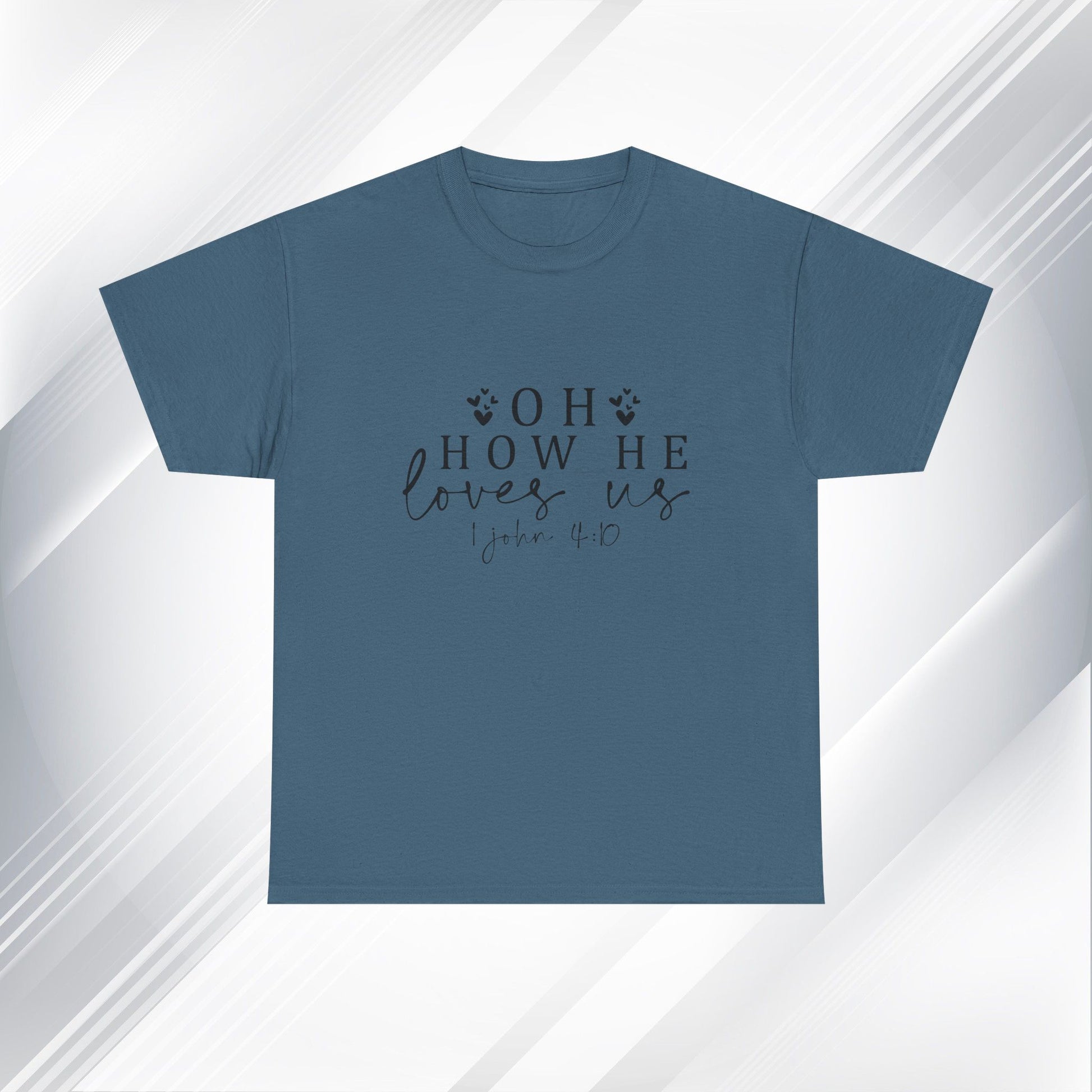 Inspirational Unisex Heavy Cotton Tee - 'Oh How He Loves Us' John 4:10 - GULLYDESIGN