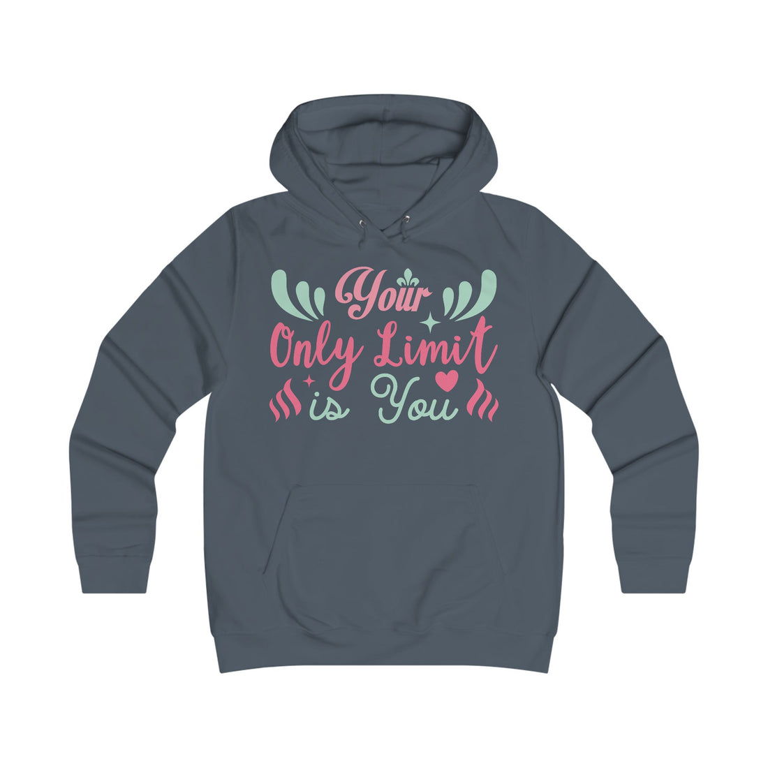 Your Only Limit Is You Hoodie - GULLYDESIGN