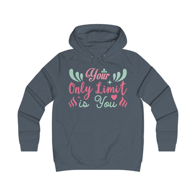 Your Only Limit Is You Hoodie