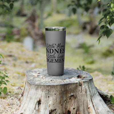 Motivational Tumbler - "A Little More Kindness, A Little Less Judgment" - 22oz Copper Vacuum Insulated Travel Mug