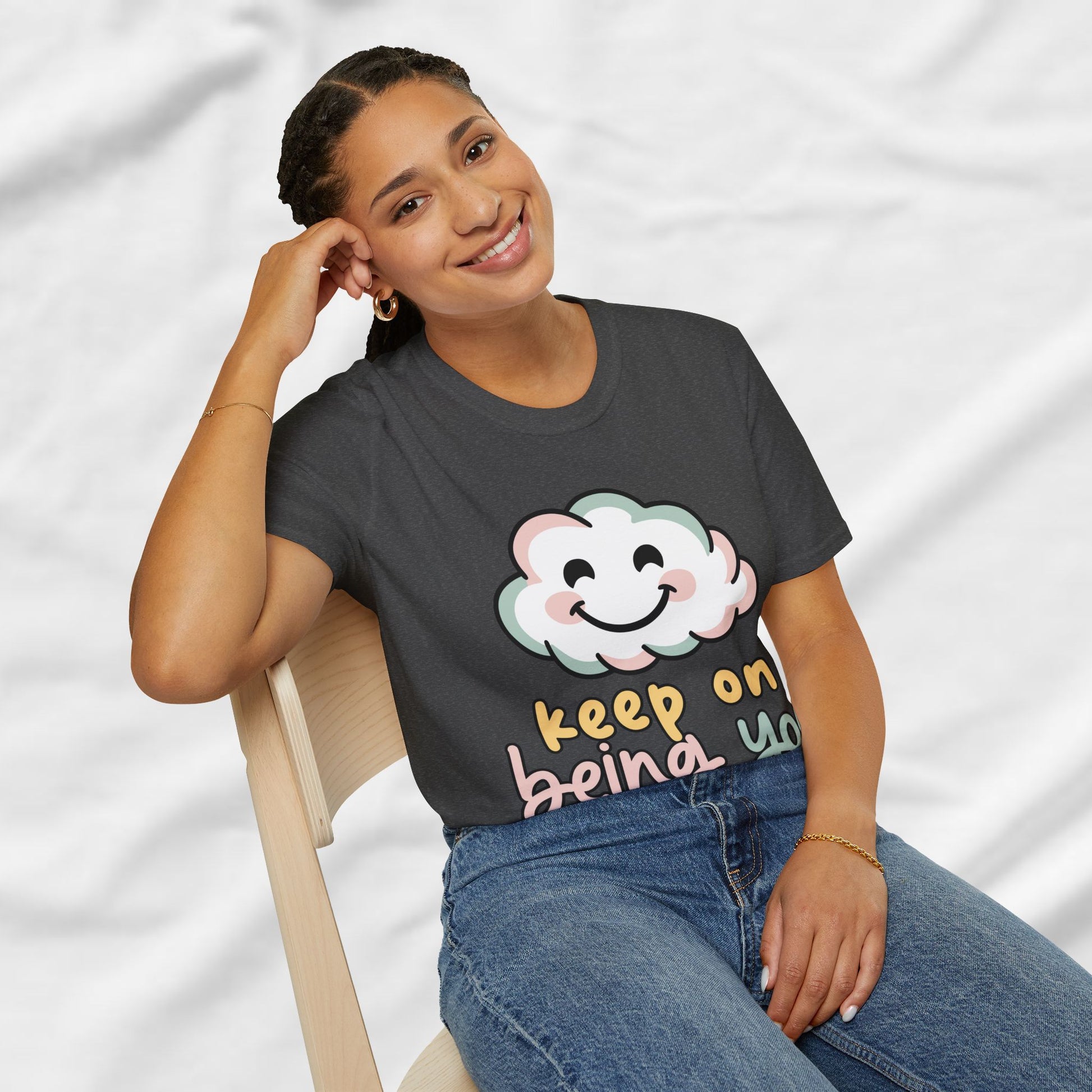 Keep On Being You Unisex T-Shirt - GULLYDESIGN