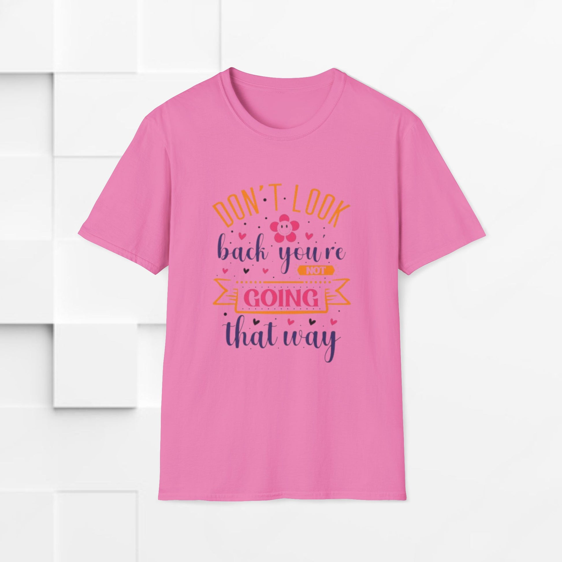 Inspirational Unisex Softstyle T-Shirt - 'Don't Look Back You're Not Going That Way' - Motivational Apparel for Everyday Wear - GULLYDESIGN